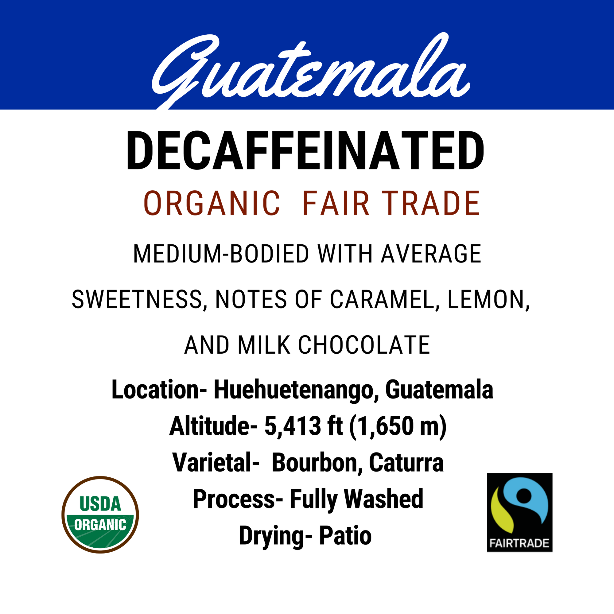 Guatemala Decaffeinated Organic Fair Trade SHB
